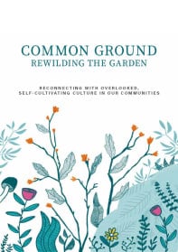 Common Ground: Rewilding the Garden