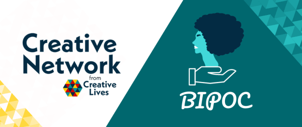 Join #CreativeNetwork - BIPOC Community-Led Creatives Support Group