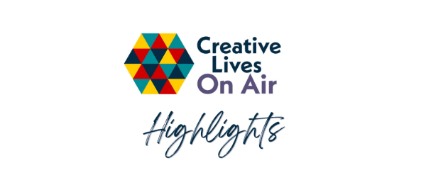 Creative Lives On Air: Highlights