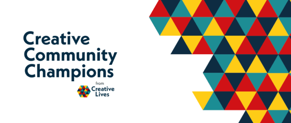Join the Creative Community Champions Network